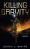 Killing Gravity